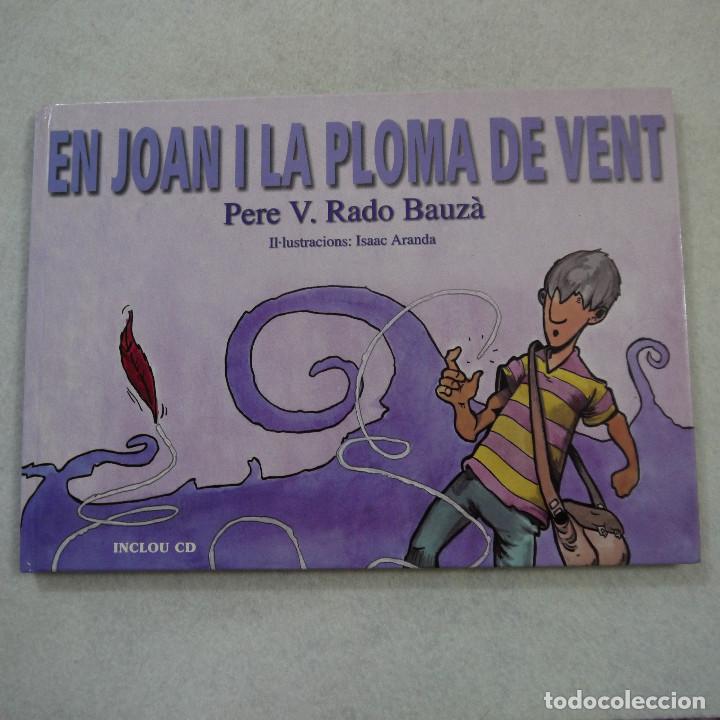 Libros de segunda mano: EN JOAN I LA PLOMA DE VENT (VIENE CON CD) - PERE V. RADO BAUZ&Agrave; - 2000