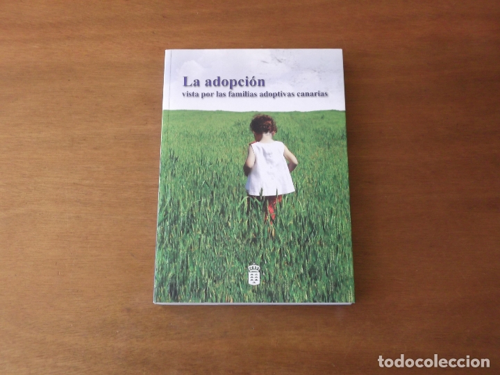 Libros de segunda mano: LA ADOPCI&Oacute;N VISTA POR LAS FAMILIAS ADOPTIVAS DE CANARIAS.