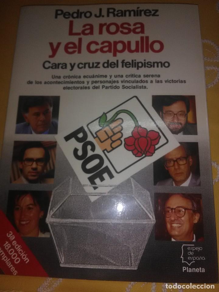 Libros de segunda mano: La rosa y el capullo. Pedro J. Ram&iacute;rez. Planeta. 1990. 3 ed. - Foto 1