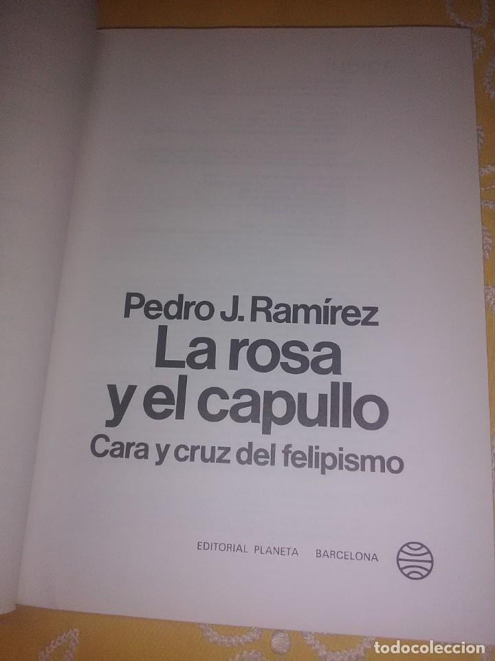 Libros de segunda mano: La rosa y el capullo. Pedro J. Ram&iacute;rez. Planeta. 1990. 3 ed. - Foto 3