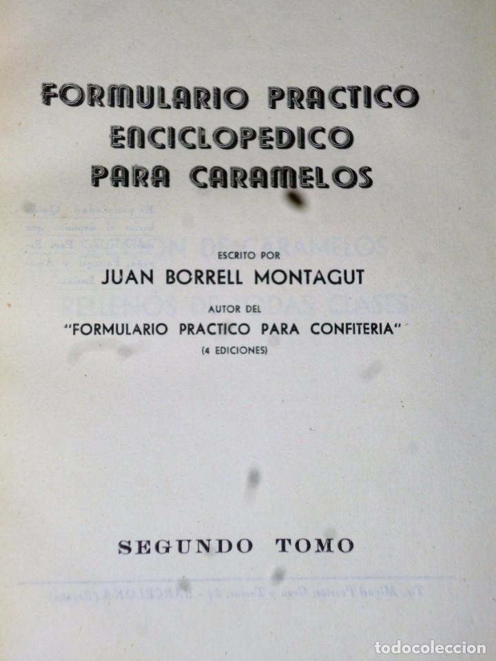 Libros de segunda mano: FORMULARIO PR&Aacute;CTICO ENCICLOP&Eacute;DICO PARA CARAMELOS. Segundo tomo. - Foto 2