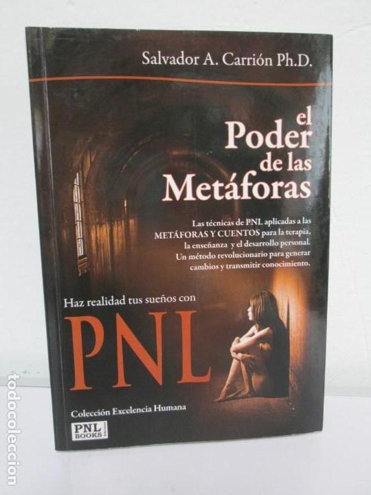 Libros de segunda mano: EL PODER DE LAS METAFORAS. SALVADOR A. CARRION PH. D. PNL BOOKS. 2009. - Foto 16