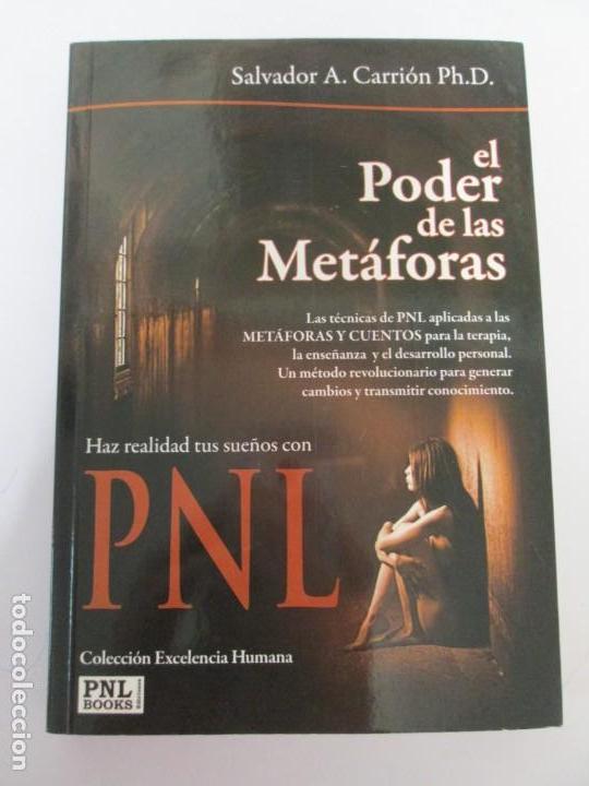 Libros de segunda mano: EL PODER DE LAS METAFORAS. SALVADOR A. CARRION PH. D. PNL BOOKS. 2009. - Foto 5