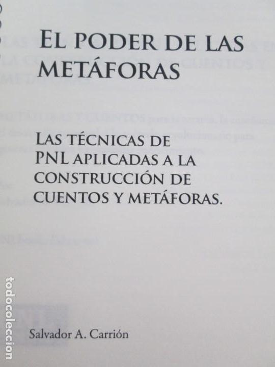 Libros de segunda mano: EL PODER DE LAS METAFORAS. SALVADOR A. CARRION PH. D. PNL BOOKS. 2009. - Foto 6