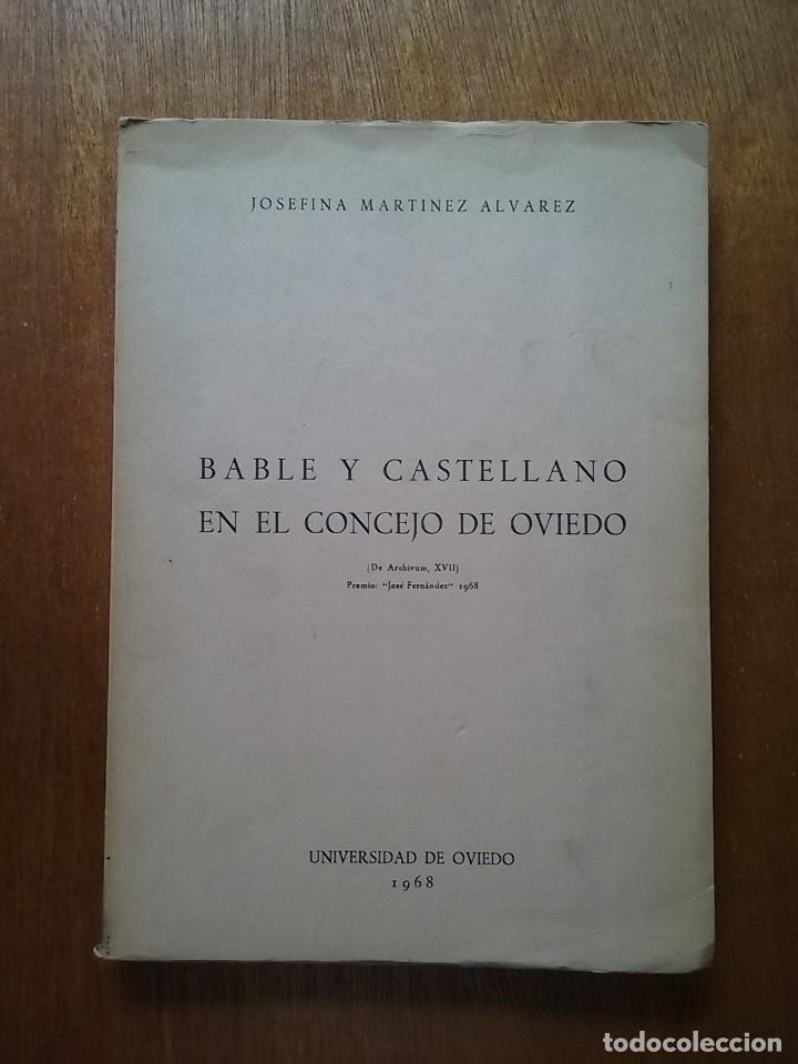 Libros de segunda mano: BABLE Y CASTELLANO EN EL CONCEJO DE OVIEDO, JOSEFINA MARTINEZ, ASTURIAS, 1968, LLINGUA ASTURIANA
