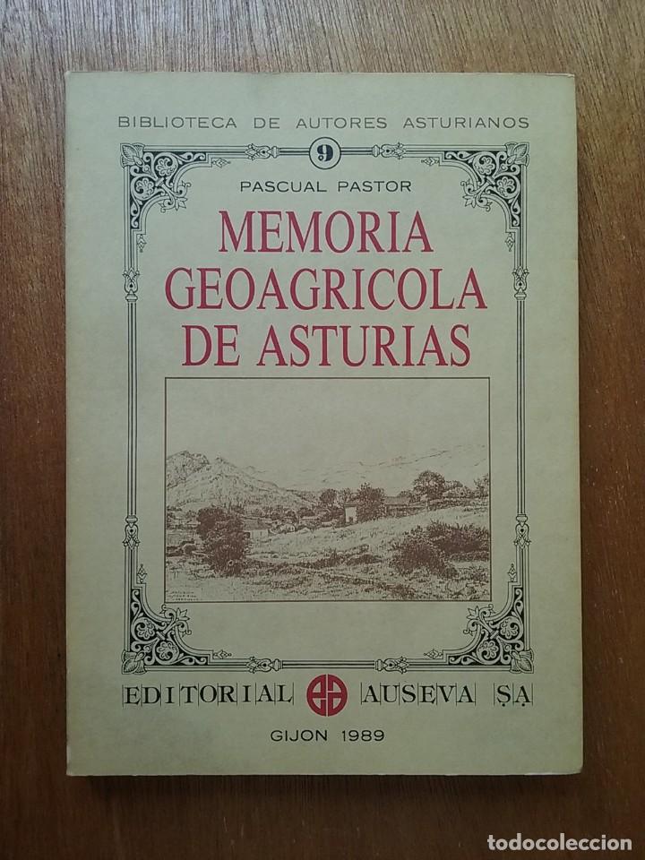 Libri di seconda mano: MEMORIA GEOAGRICOLA DE ASTURIAS, PASCUAL PASTOR, BIBLIOTECA DE AUTORES ASTURIANOS 9 EDITORIAL AUSEVA