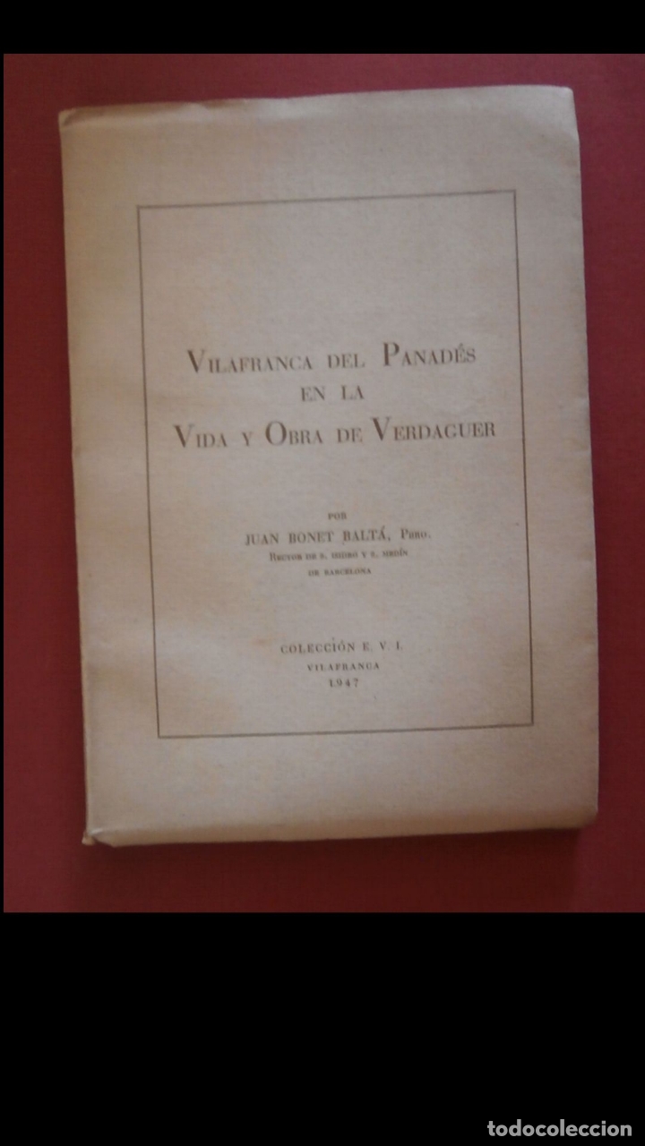 Livres d'occasion: Vilafranca del Panad&eacute;s en la Vida y Obra de Verdaguer. Juan Bonet Balt&aacute;