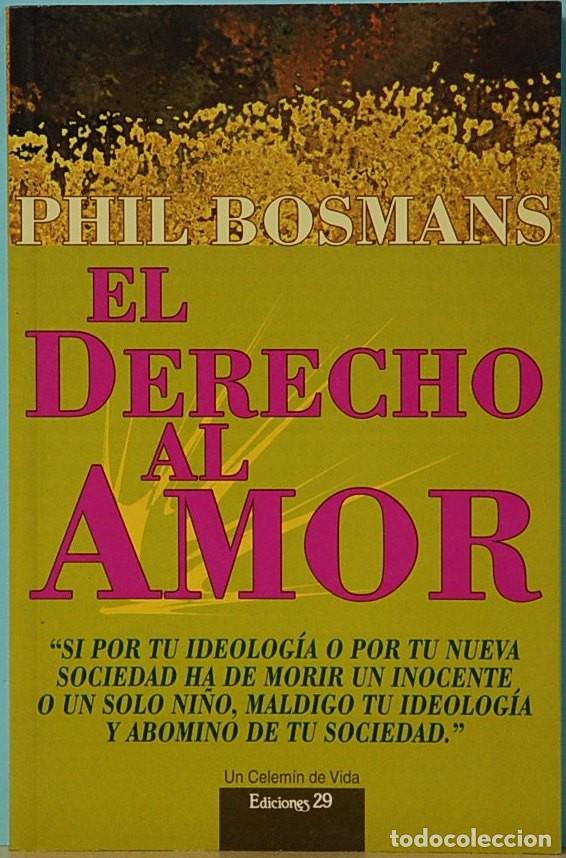 Libros de segunda mano: EL DERECHO DEL AMOR. PHIL BOSMANS. EDICIONES29. 2002. - Foto 1
