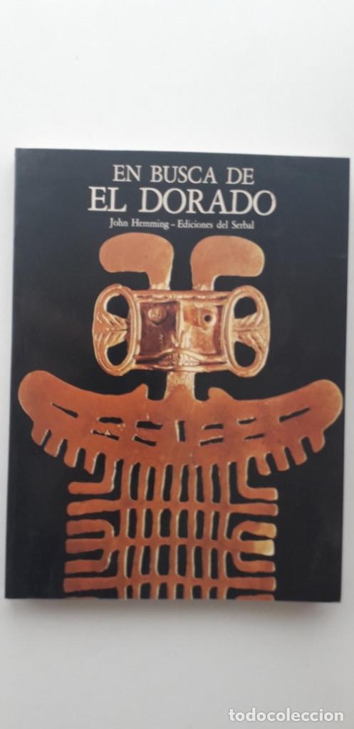 Libros de segunda mano: EN BUSCA DE EL DORADO - JOHN HEMMING - Foto 1