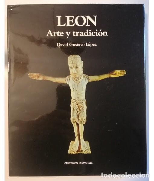 Libros de segunda mano: LE&Oacute;N. ARTE Y TRADICI&Oacute;N. GUSTAVO L&Oacute;PEZ, David. Ediciones Leonesas. 1985. - Foto 1