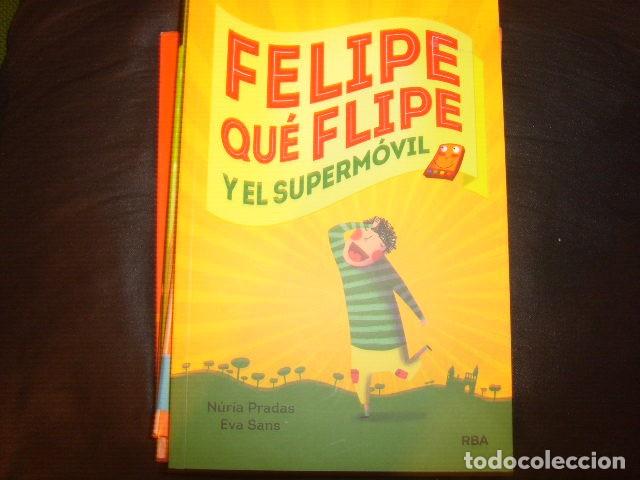 Libros de segunda mano: FELIPE QUE FLIPE Y EL SUPERMOVIL , NURIA PRADAS , EVA SANS - Foto 1
