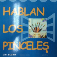 Libros de segunda mano: HABLAN LOS PINCELES - H. BLUME - 2004