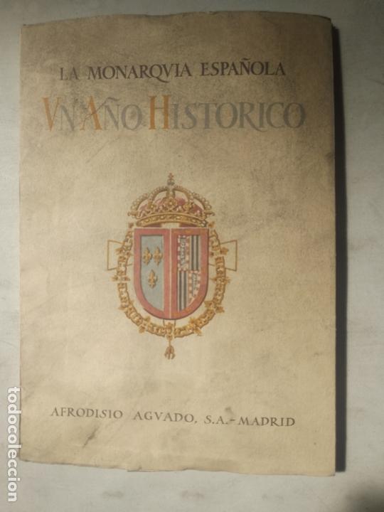 Libros de segunda mano: LA MONARQUIA ESPA&Ntilde;OLA.UN A&Ntilde;O HISTORICO.AFRODISIO AAGUADO,