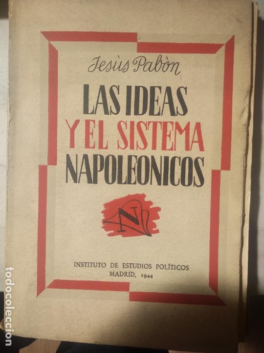 Libros de segunda mano: LAS IDEAS Y EL SISTEMA NAPOLE&Oacute;NICOS. - PAB&Oacute;N, JES&Uacute;S: - Foto 1