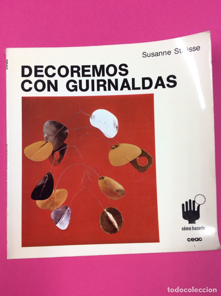 Libros de segunda mano: Decoremos con guirnaldas. CEAC. Susane Strosse. 1988 - Foto 1