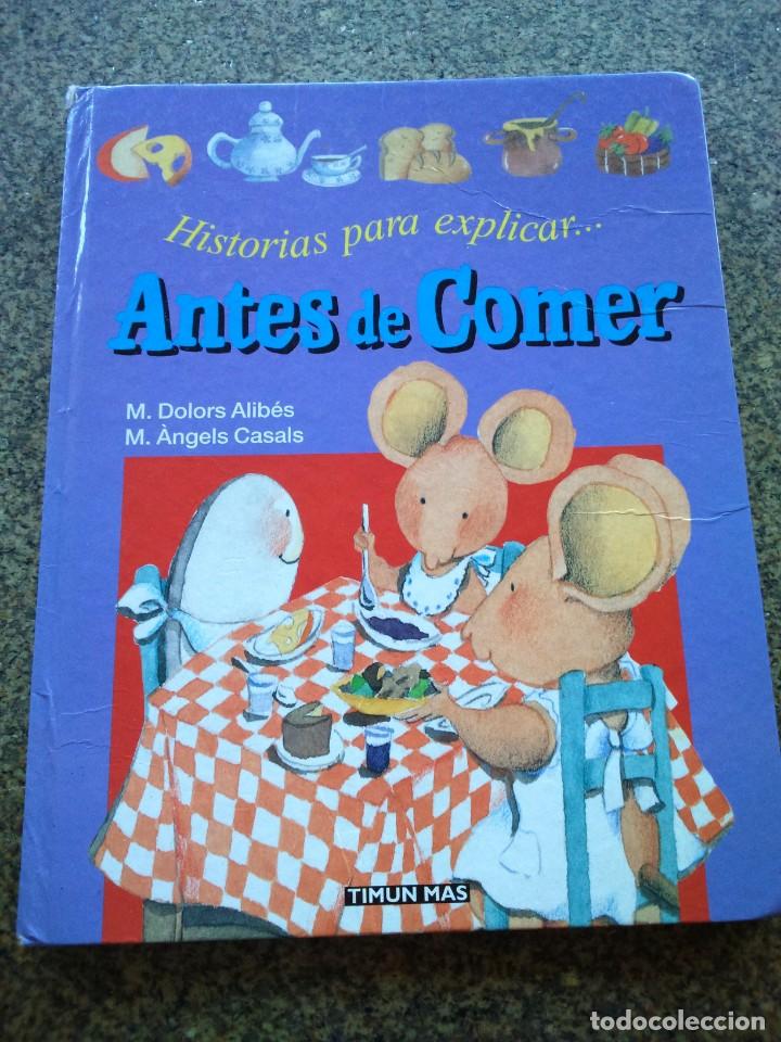 Libros de segunda mano: HISTORIAS PARA EXPLICAR ... ANTES DE COMER -- TIMUN MAS 2002 -- - Foto 1