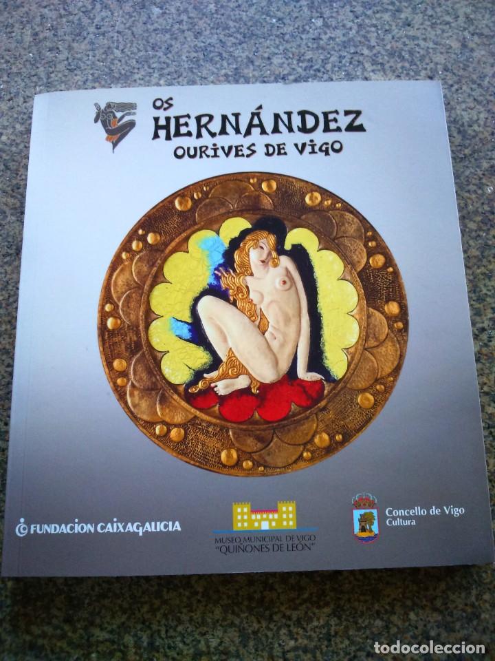 Libros de segunda mano: OS HERNANDEZ OURIVES DE VIGO -- CONCELLO DE VIGO 2006 -- - Foto 1