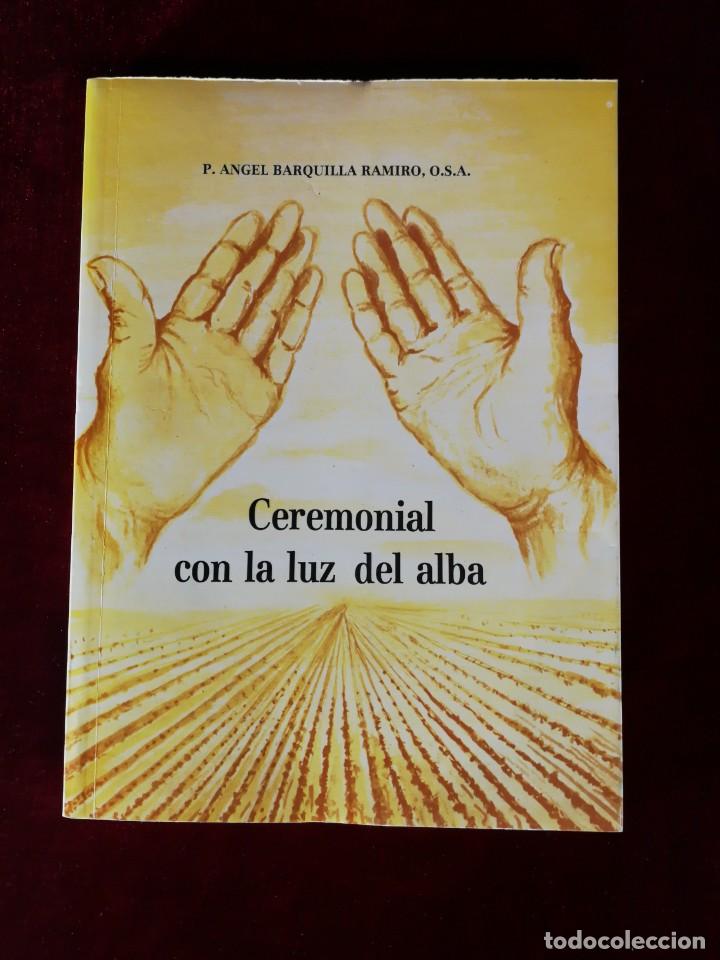 Gebrauchte B&uuml;cher: Alicante - Ceremonial con la luz del alba - P. Angel Barquilla Ramiro O.S.A 1986