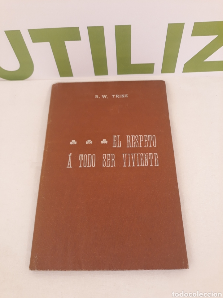 Libros de segunda mano: El respeto a todo ser viviente. R.W. Trine. - Foto 1