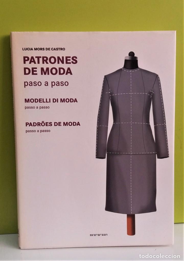 Libros de segunda mano: PATRONES DE MODA: PASO A PASO -- LUCIA MORS DE CASTRO - Foto 1