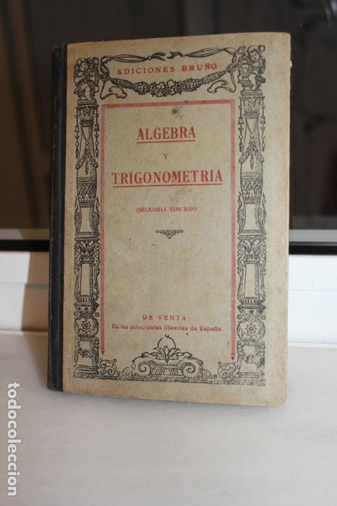 Libros de segunda mano: ALGEBRA Y TRIGONOMETRIA. EDICIONES BRU&Ntilde;O. - Foto 1