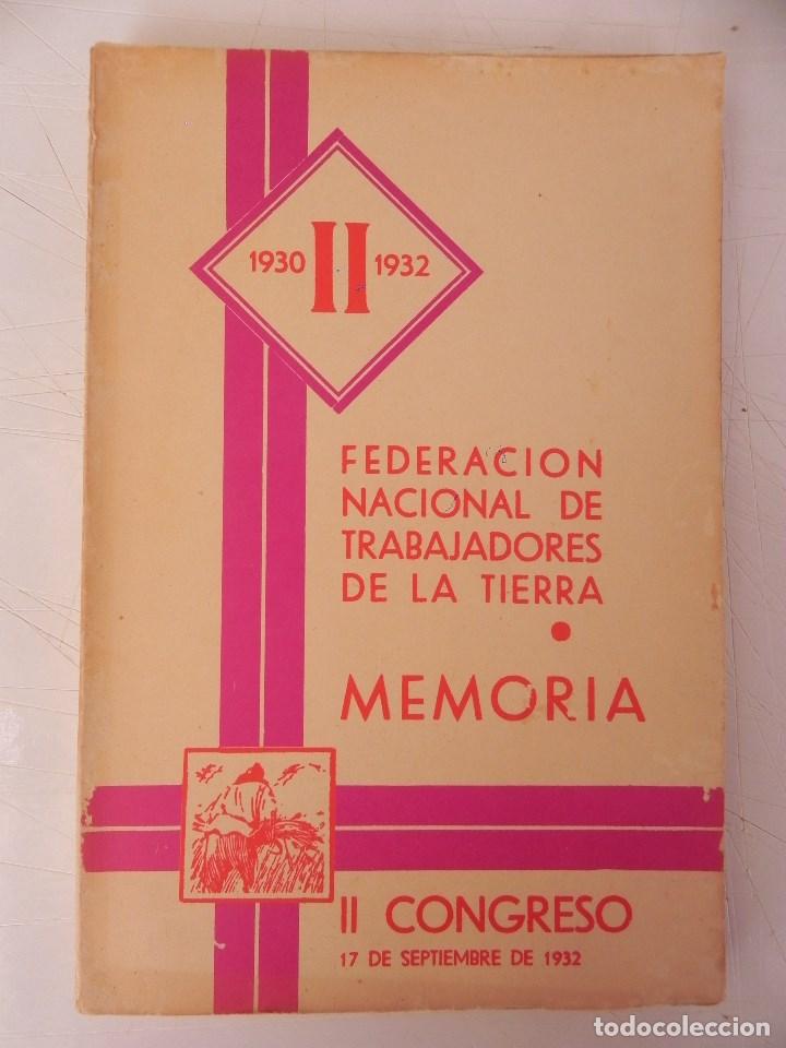 Libri di seconda mano: Federaci&oacute;n Nacional de Trabajadores de la Tierra. Memoria del II Congreso, 17 septiembre de 1932.