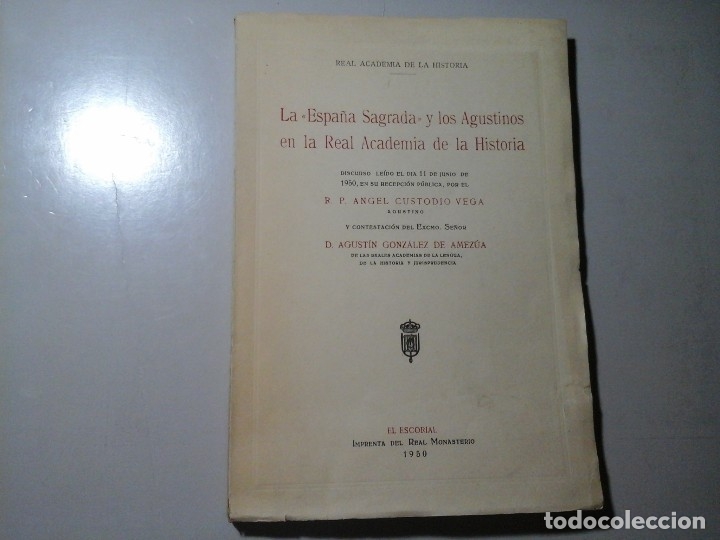 Livres d'occasion: &Aacute;NGEL CUSTODIO VEGA / AGUST&Iacute;N GONZ&Aacute;LEZ AMEZ&Uacute;A. LA ESPA&Ntilde;A SAGRADA. DEDICADO Y FIRMADO. AGUSTINOS RARO