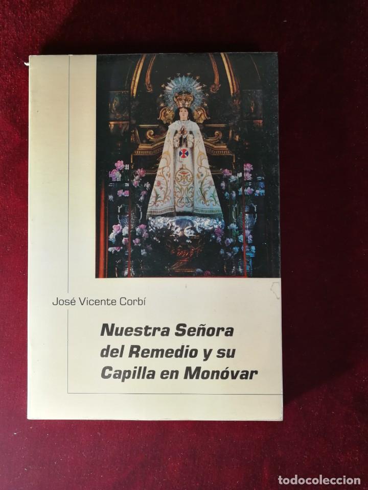 Gebrauchte B&uuml;cher: Alicante - Nuestra Se&ntilde;ora del Remedio y su Capilla en Mon&oacute;var - Jos&eacute; Vicente Corb&iacute; 1988