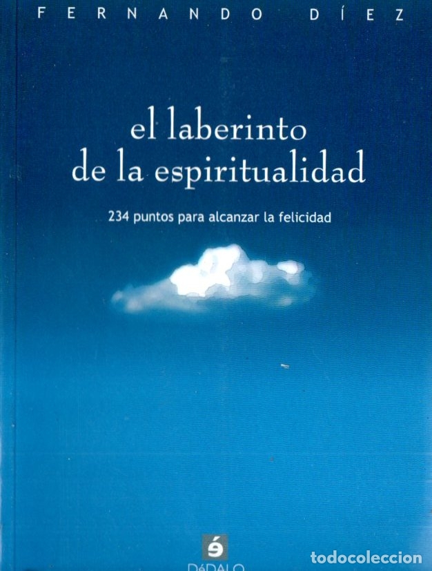 Libros de segunda mano: FERNANDO DIEZ : EL LABERINTO DE LA ESPIRITUALIDAD (D&Eacute;DALO, 2006) - Foto 1