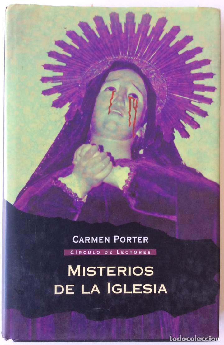 Libros de segunda mano: LOS MISTERIOS DE LA IGLESIA. CARMEN PORTER. C&Iacute;RCULO DE LECTORES. 2004 - Foto 1