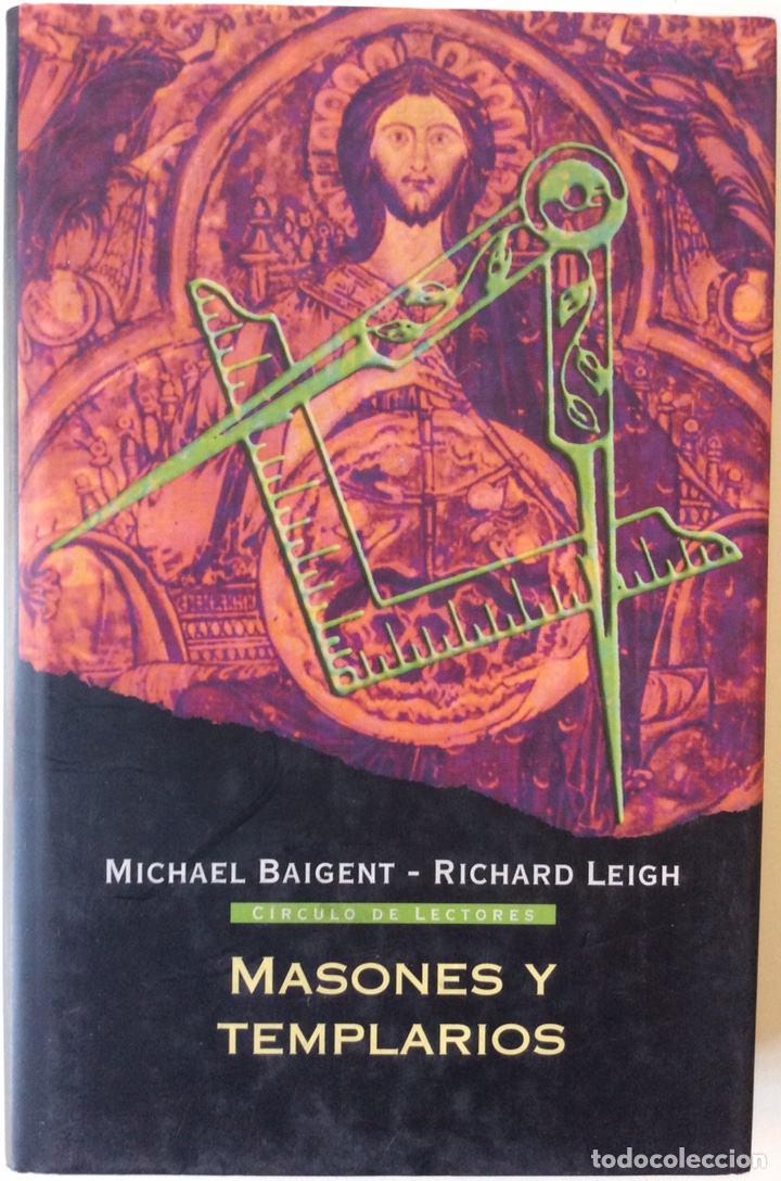 Libros de segunda mano: MASONES Y TEMPLARIOS. MICHAEL BAIGENT RICHARD LEIGH. C&Iacute;RCULO DE LECTORES. 2005 - Foto 1