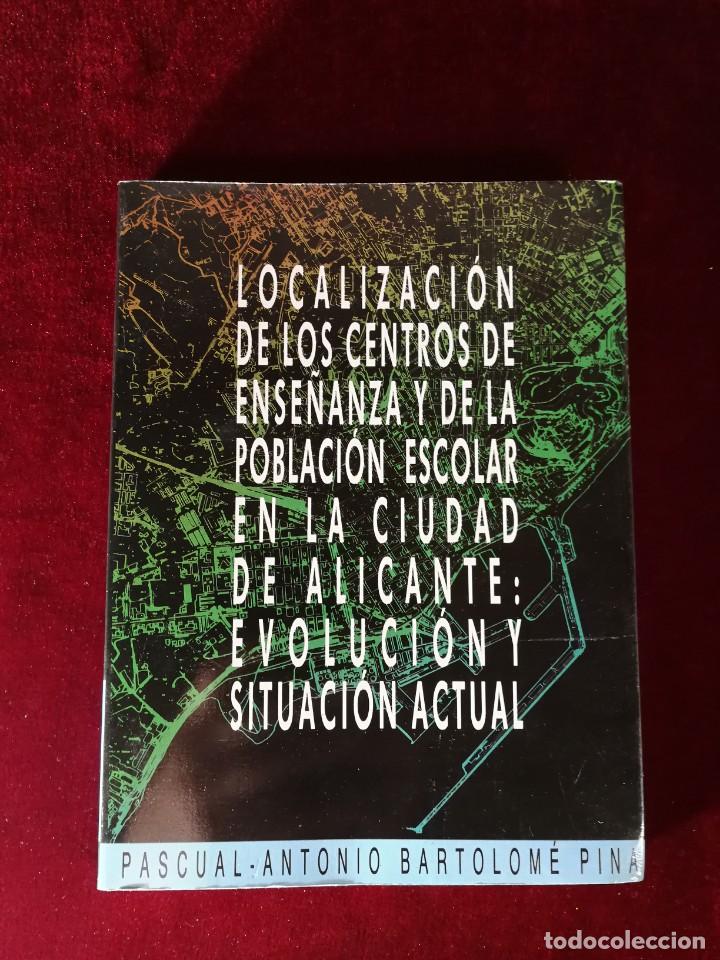 Gebrauchte B&uuml;cher: Alicante - Localizacion de los centros de ense&ntilde;anza y poblaci&oacute;n en la ciudad de Alicante