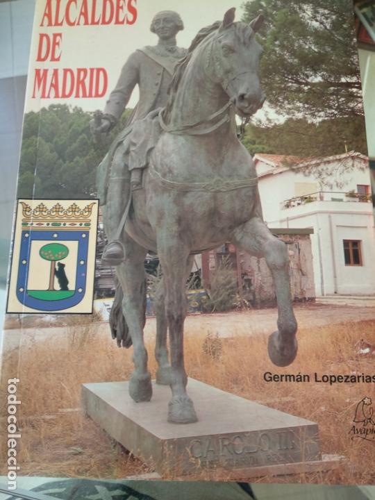 Libros de segunda mano: ALCALDES DE MADRID - LOPEZARIAS, GERM&Aacute;N - Foto 1