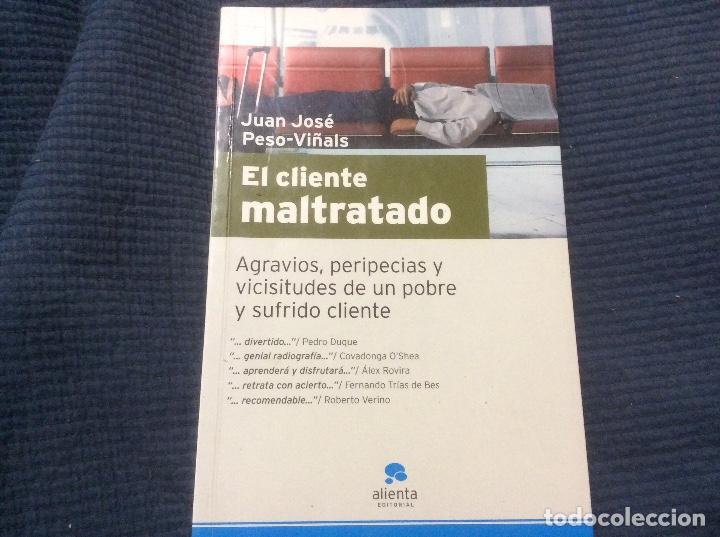Second hand books: EL CLIENTE MALTRATADO, por Juan Jos&eacute; Peso Vi&ntilde;als