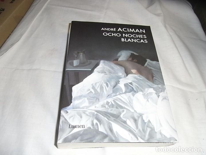 Libros de segunda mano: Andre Aciman, Ocho noches blancas, Ed. Lumen - Foto 1
