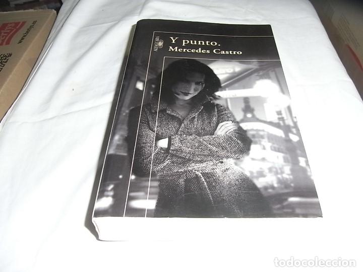 Libros de segunda mano: Mercedes Castro, Y punto....Alfaguara - Foto 1