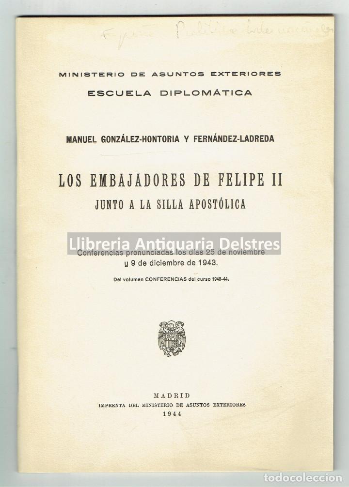 Libros de segunda mano: [Dedicado. Madrid, 1944] Los embajadores de Felipe II junto a la Silla Apost&oacute;lica.