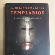 Libros de segunda mano: LA META SECRETA DE LOS TEMPLARIOS,JUAN G. ATIENZA
