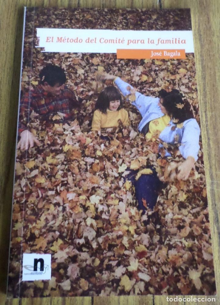 Libri di seconda mano: El m&eacute;todo del comit&eacute; para la familia --  Por Jos&eacute; Bagala 2007