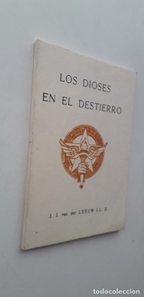 Libros de segunda mano: LOS DIOSES EN EL DESTIERRO - J.J. VAN DER LEEUW LL. D. - Foto 2