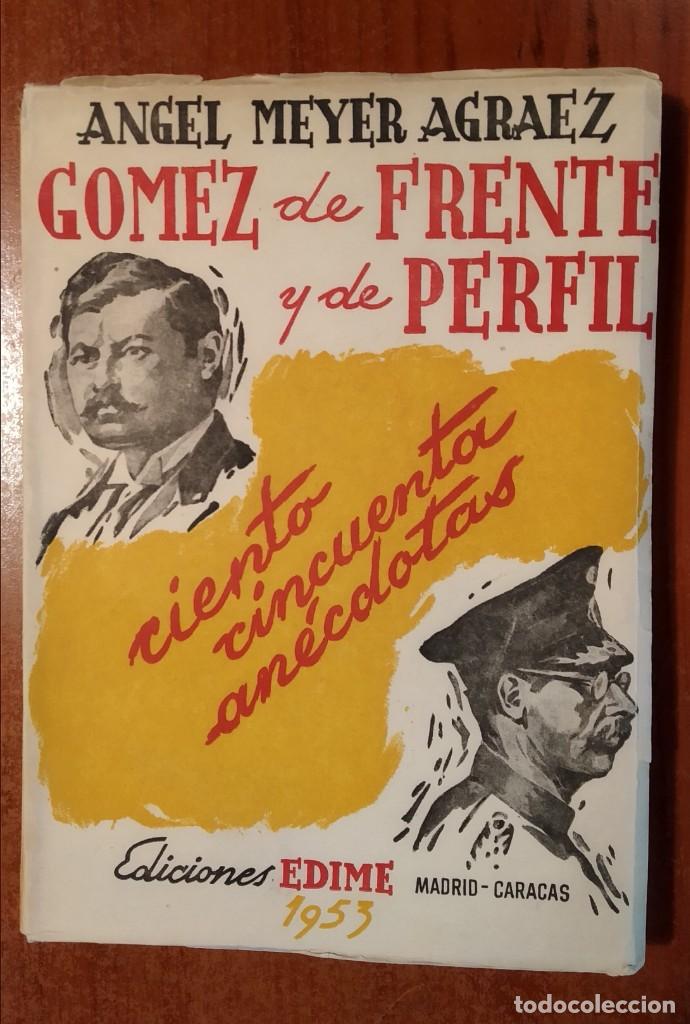Libros de segunda mano: GOMEZ DE FRENTE Y PERFIL MEYER AGRAEZ 1953 - Foto 1