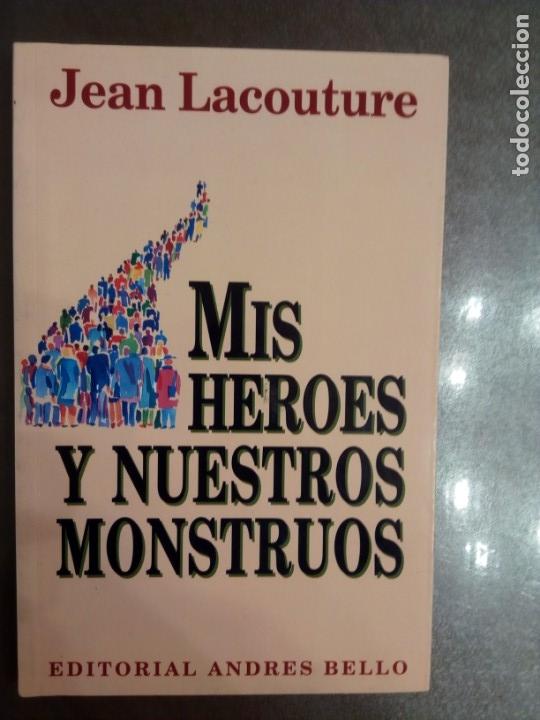 Libros de segunda mano: Jean Lacouture. MIS HEROES Y NUESTROS MONSTRUOS. - Foto 1