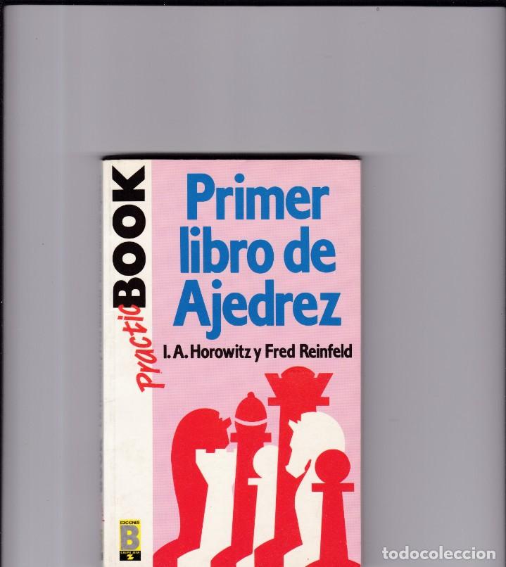 Libros de segunda mano: PRIMER LIBRO DE AJEDREZ - EDICIONES B 1991 /& 1&ordf; EDICION - Foto 1