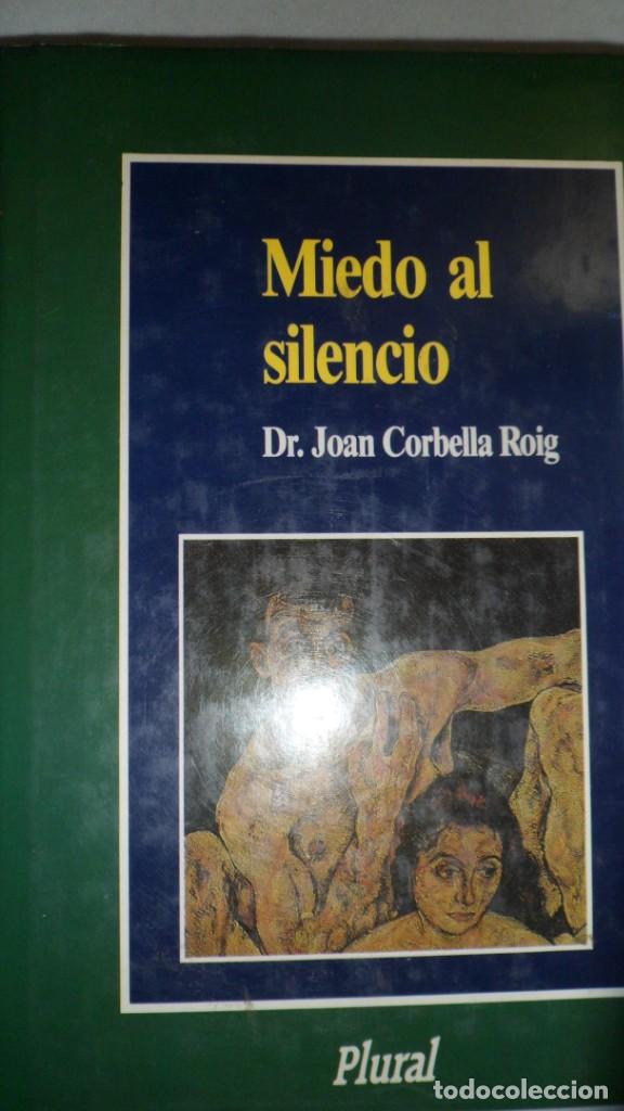 Libros de segunda mano: MIEDO AL SILENCIO. DR. JOAN CORBELLA ROIG - Foto 1