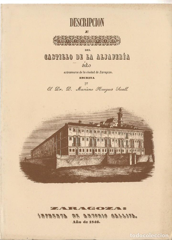 Libros de segunda mano: Mariano NOUGU&Eacute;S SECALL : Descripci&oacute;n del castillo de la Aljafer&iacute;a. Edici&oacute;n facs&iacute;mil (1846). Zaragoza