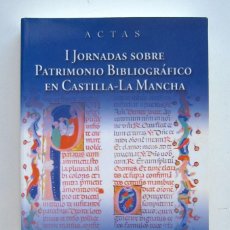 Libros de segunda mano: ACTAS I JORNADAS SOBRE PATRIMONIO BIBLIOGRÁFICO EN CASTILLA LA MANCHA