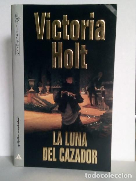 Libros de segunda mano: Libro: La Luna del Cazador - Victoria Holt - Foto 1