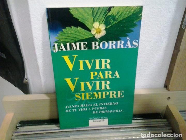 Libros de segunda mano: Vivir para vivir siempre. Jaime Borr&aacute;s. Ediciones 29 - Foto 1