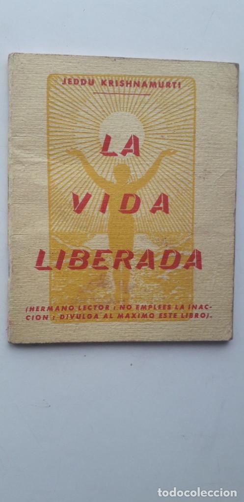Libros de segunda mano: LA VIDA LIBERADA - JEDDU KRISHNAMURTI - Foto 1