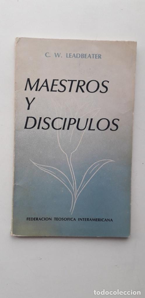 Libros de segunda mano: MAESTROS Y DISC&Iacute;PULOS -CH. W.  LEADBEATER - Foto 1